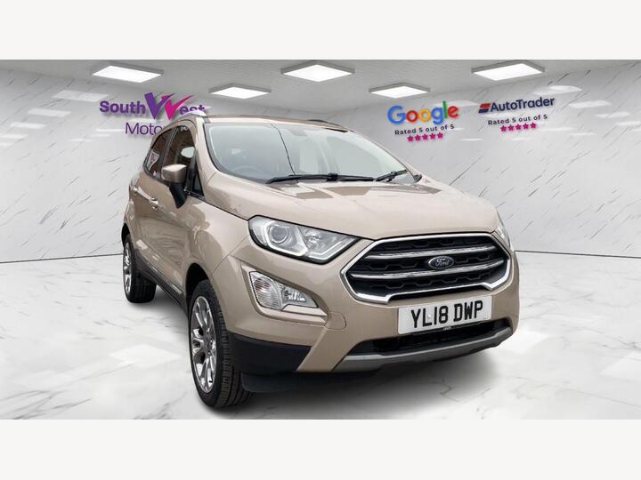 Ford ECOSPORT 1.0T EcoBoost Titanium Euro 6 (s/s) 5dr Ford ECOSPORT 1.0T EcoBoost Titanium Euro 6 (s/s) 5dr