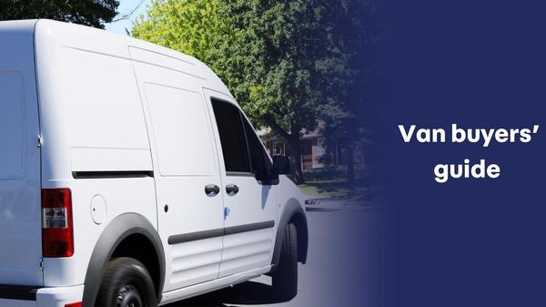 Complete guide on how to buy a van | AutoTrader