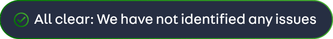 All clear: we have not identified any issues
